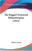 The Ragged Trousered Philanthropists (1914)