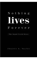Nothing Lives Forever