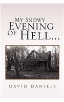 My Snowy Evening of Hell...: (English)