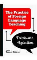 Practice of Foreign Language Teaching: Theories and Applications