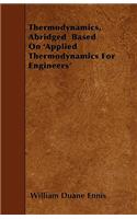 Thermodynamics, Abridged Based On 'Applied Thermodynamics For Engineers': (English)