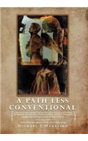 Path Less Conventional