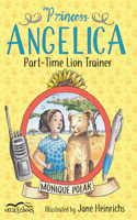 Princess Angelica, Part-Time Lion Trainer