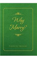 Why Marry?