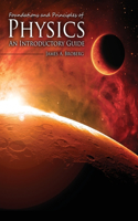 Foundations and Principles of Physics: An Introductory Guide: An Introductory Guide