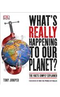 What's Really Happening to Our Planet?