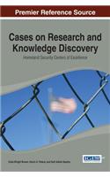 Cases on Research and Knowledge Discovery: Homeland Security Centers of Excellence