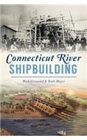 Connecticut River Shipbuilding