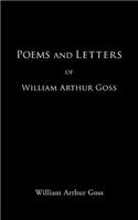 Poems and Letters of William Arthur Goss