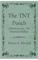 TNT Punch (Waterfront Law; The Waterfront Wallop)