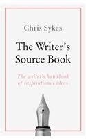 The Writer's Source Book: Inspirational Ideas for Your Creative Writing