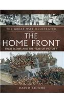 The Home Front: Final Blows and the Year of Victory(Great War Illustrated)