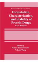Formulation, Characterization, and Stability of Protein Drugs