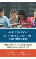 Mathematical Metaphors, Memories, and Mindsets