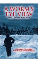 Worm's Eye View