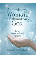 Ordinary Woman, an Extraordinary God