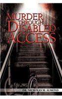 Murder Through Disabled Access