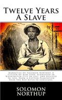 Twelve Years a Slave: Narrative of Solomon Northup, a Citizen of New-York, Kidnapped in Washington City in 1841, and Rescued in 1853, from a Cotton Plantation Near the Red River in Louisiana.