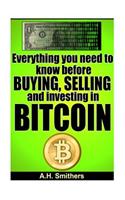 Everything you need to know about buying, selling and investing in Bitcoin