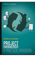 Project Management - A Practical Handbook: Edition en Espaniol