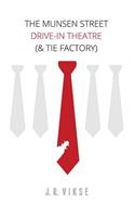 The Munsen Street Drive-In Theatre (& Tie Factory)