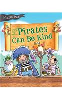Pirates Can Be Kind: (Pirate Pals)