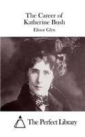 The Career of Katherine Bush