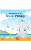 Ballena sí, encallada no