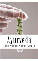Ayurveda: Ayurveda Principles for the Absolute Beginner