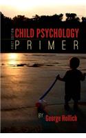 Child Psychology Primer