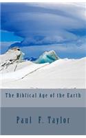 The Biblical Age of the Earth
