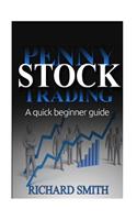 Penny Stock: A Beginner Trading Guide: (Penny Stocks for Beginner, How to Make Money Online, Stock Market, Day Trading, Investing)