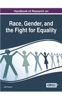 Handbook of Research on Race, Gender, and the Fight for Equality