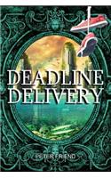 Deadline Delivery