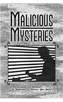 Malicious Mysteries