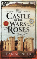 The Castle in the Wars of the Roses