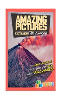Amazing Pictures and Facts about Volcanoes