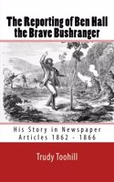 The Reporting of Ben Hall the Brave Bushranger