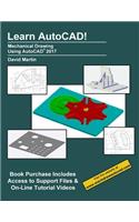 Learn AutoCAD!: Mechanical Drawing Using AutoCAD(R) 2017(English)