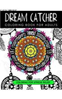 Dream Catcher Coloring Book Volume 1: Stress Relief Coloring book A beautiful and inspiring colouring book for all ages