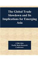 Global Trade Slowdown and Its Implications for Emerging Asia