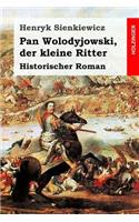 Pan Wolodyjowski, der kleine Ritter