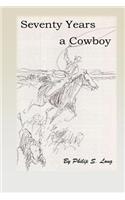 Seventy Years A Cowboy