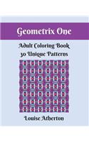 Geometrix One: An Adult Coloring Book(1 Geometrix)