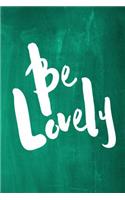 Chalkboard Journal - Be Series - Be Lovely (Green)