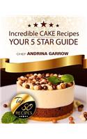 Incredible CAKES Recipes