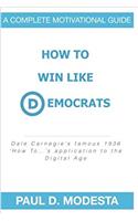 How to Win Like Democrats: A Complete Motivational Guide (Simply Put)