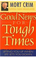 Good News for Tough Times