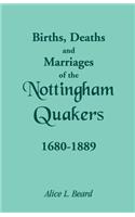 Births, Deaths and Marriages of the Nottingham Quakers, 1680-1889