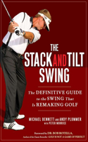 The Stack and Tilt Swing: The Definitive Guide to the Swing That Is Remaking Golf(English)